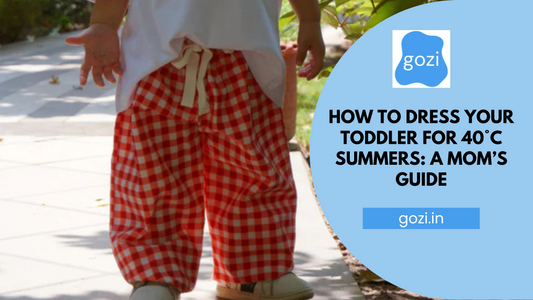 How to Dress Your Toddler for 40°C Summers: A Mom’s Guide